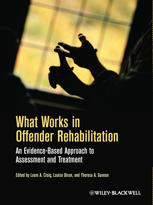Title details for What Works in Offender Rehabilitation by Leam A. Craig - Available